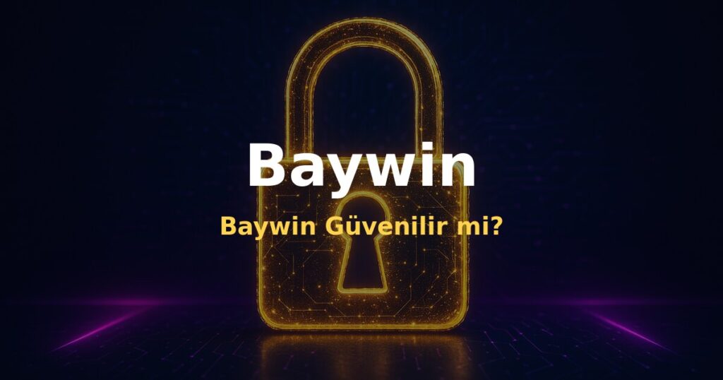 Baywin Güvenilir mi? - Baywin